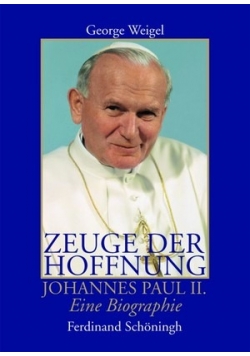Zeuge der Hoffnung Johannes Paul II Eine Biographie