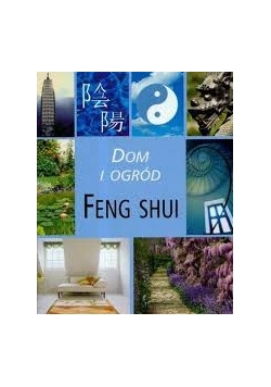 Dom i ogród. Feng shui