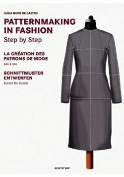 Patternmaking in fashion. Step by Step