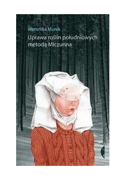 Uprawa roślin południowych metodą Miczurina