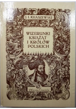 Wizerunki książąt i królów polskich, Reprint z 1887 r.