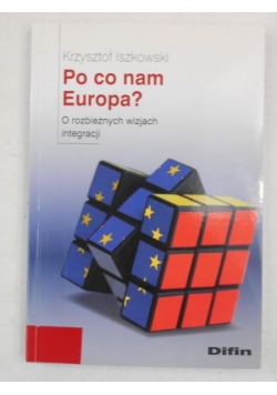 Po co nam Europa?