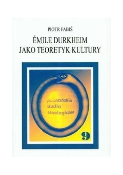 Emile Durkheim jako teoretyk kultury