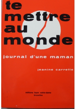 Te mesttre au monde