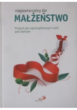 Niepowtarzalny dar: Małżeństwo