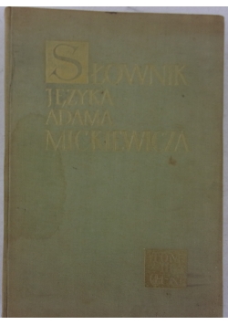 Słownik języka Adama Mickiewicza, tom 2