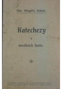Katechezy o środkach łaski,1909 r.