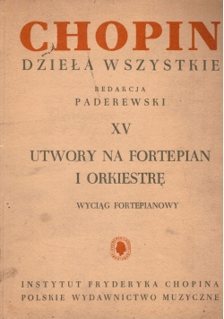 Chopin Dzieła Wszystkie XV Utwory na fortepian i orkiestrę