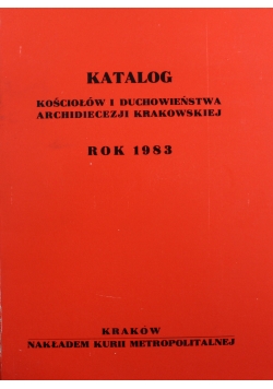 Katalog kościołów i duchowieństwa archidiecezji Krakowskiej rok 1983