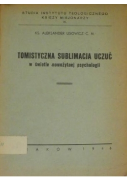 Tomistyczna sublimacja uczuć w świetle nowożytnej psychologii, 1946