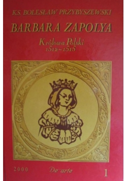 Barbara Zapolya Królowa Polski