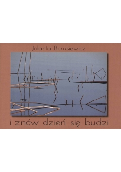 I znów dzień się budzi
