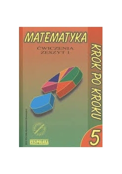 Matematyka krok po kroku 5. Ćwiczenia, zeszyt 1. Nowa