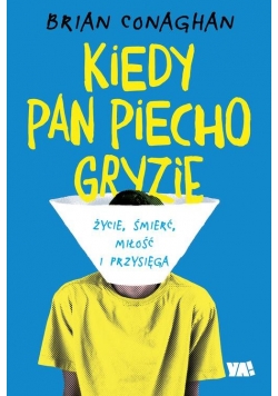Kiedy Pan Piecho gryzie
