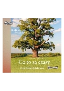 Saga cz.7 Co to za czasy audiobook wyd.2018