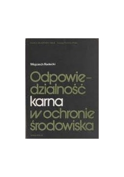 Odpowiedzialność karna w ochronie środowiska