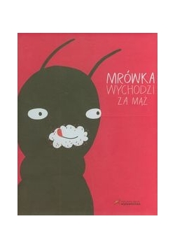 Mrówka wychodzi za mąż