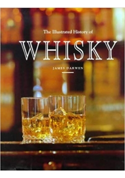 The Illustrated History of Whisky