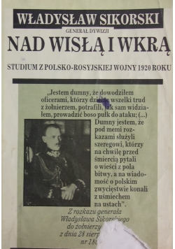 Władysław Sikorski generał dywizji nad Wisłą i Wkrą,reprint z 1928r.