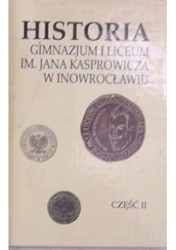 Historia gimnazjum im. Jana Kasprowicza w Inowrocławiu, cz. 2