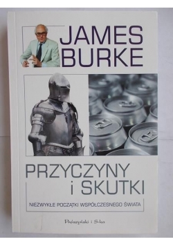 Burke James - Przyczyny i skutki