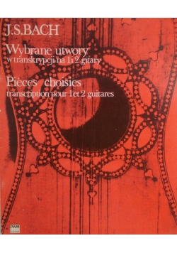 Bach Wybrane utwory w transkrypcji na 1 i 2 gitary