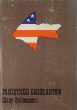 Pamiętniki emigrantów. Stany Zjednoczone, tom II