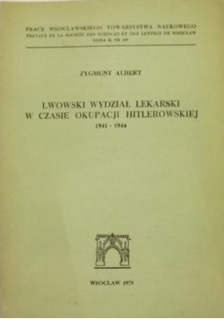 Lwowski Wydział Lekarski w czasie okupacji hitlerowskiej