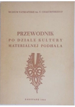 Przewodnik po dziale kultury materialnej Podhala