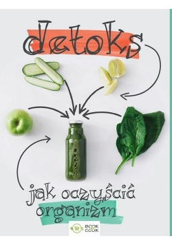 Detoks Jak oczyścić organizm