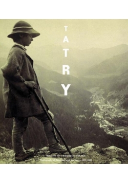 Tatry Fotografia Tatr i Zakopanego 1859 1914