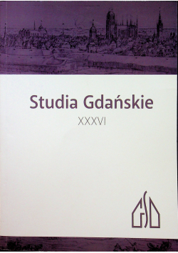 Studia Gdańskie  XXXVI