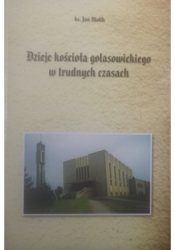Dzieje kościoła golasowickiego w trudnych czasach