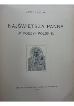 Najświętsza Panna w poezyi Polskiej ,1904 r.