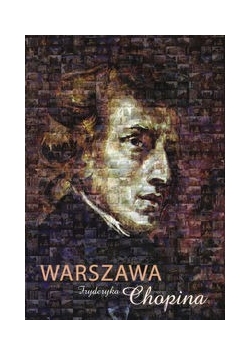 Warszawa Fryderyka Chopina. Nowa