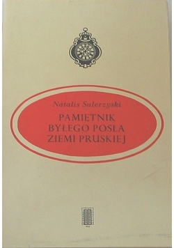 Pamiętnik byłego posła  Ziemi Pruskiej