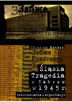 Śląska tragedia w Zabrzu w 1945 r