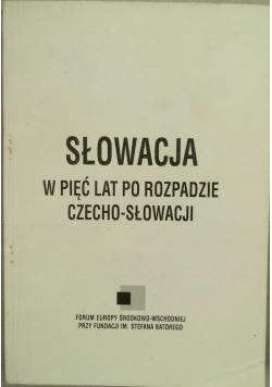 Słowacja w pięć lat po rozpadzie Czechosłowacji
