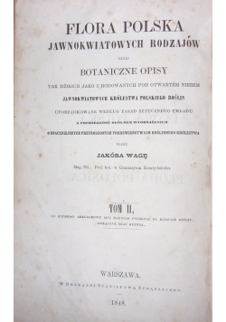 Flora Polska jednokwiatowych rodzajów,  1848 r., tom II