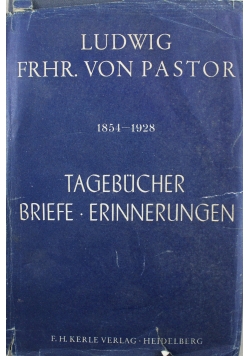 Ludwig Freiherr von Pastor 1854 1928 Tagebucher Briefe Erinnerungen 1950 r.