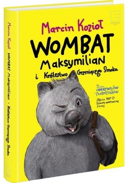 Wombat Maksymilian i Królestwo Grzmiącego Smoka