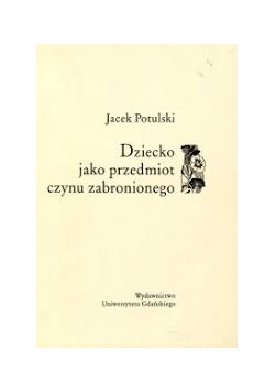 Dziecko jako przedmiot czynu zabronionego
