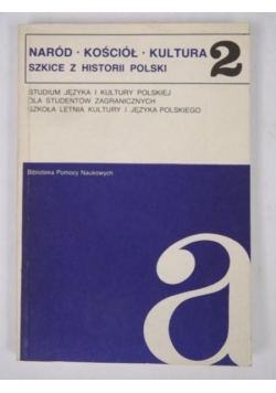 Chruszczewski Adam - Naród. Kościół. Kultura: szkice z historii Polski