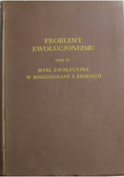 Problemy ewolucjonizmu tom IV