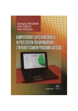 Komputerowy zapis konstrukcji maszyn w przestrzeni trójwymiarowej z wykorzystaniem programu AutoCad