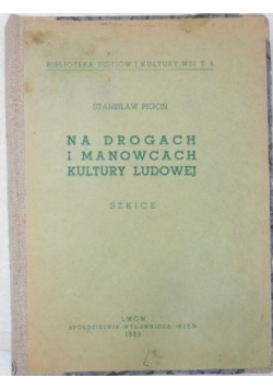Na drogach i manowcach kultury ludowej, 1939 r.