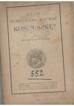 Za co powinniśmy kochać Kościuszkę, 1917 r.