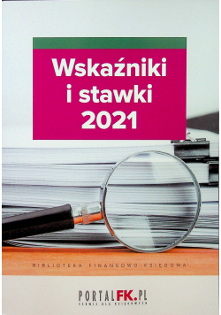 Wskaźniki i stawki 2021