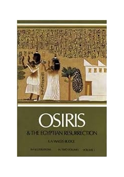 Osiris and the Egyptian Resurrection, Vol. 1