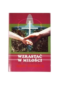Wzrastać w miłości